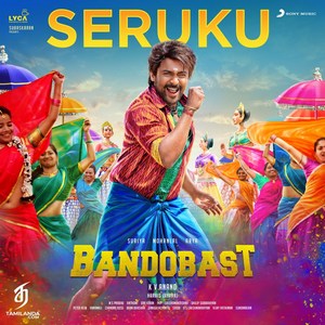 Seruku (From Bandobast) - Single (2019) (Harris Jayaraj)